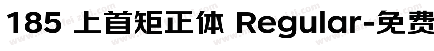 185 上首矩正体 Regular字体转换